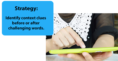 close up of digital tablet; Strategy:  Identify context clues before or after the challenging word.