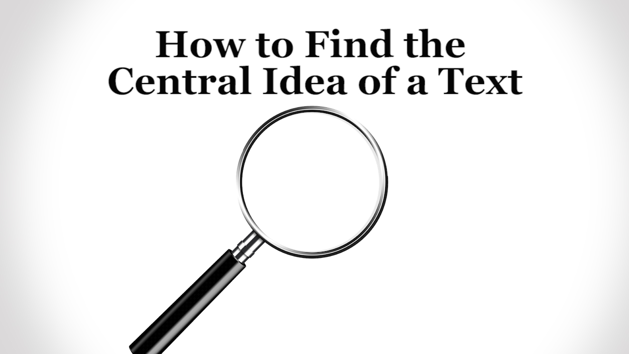 How to find the central idea